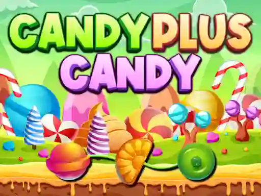 Candy Plus Candy เกมออนไลน์