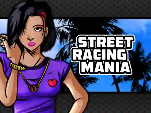 Street Racing Mania เกมออนไลน์