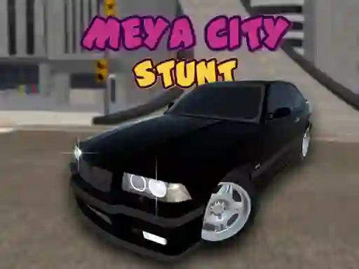 Meya City Stunt เกมออนไลน์