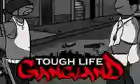 Tough Life Gangland เกมออนไลน์