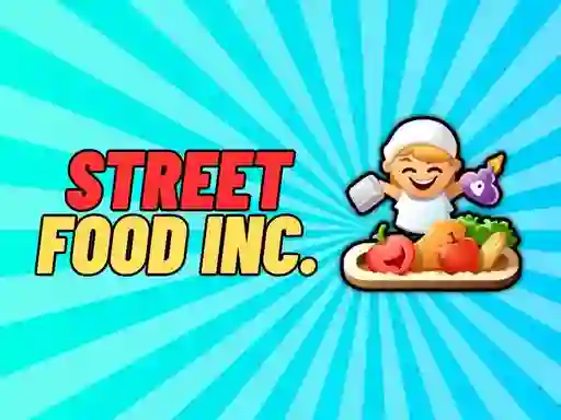 Street Food Inc เกมออนไลน์