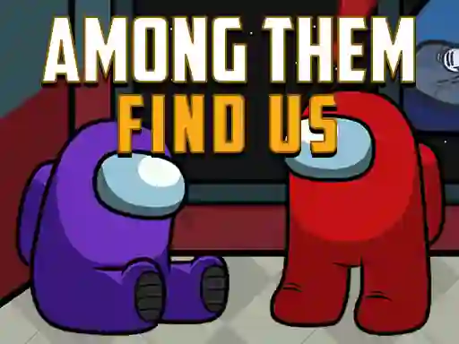 Among Them Find Us เกมออนไลน์
