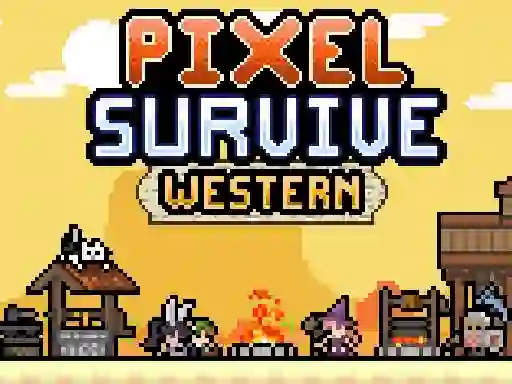 Pixel Survive Western เกมออนไลน์