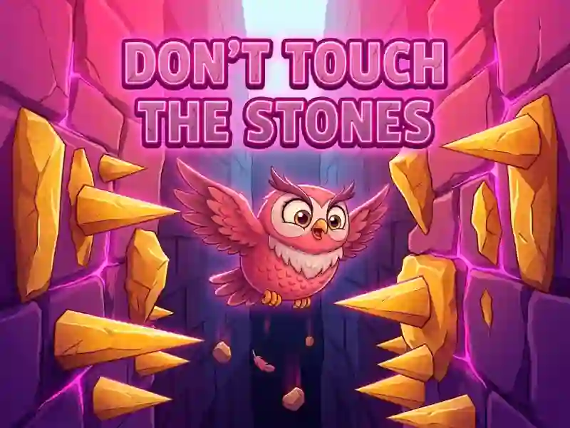 Don't Touch The Stones เกมออนไลน์