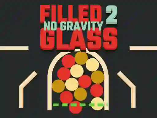 Filled Glass 2 No Gravity เกมออนไลน์