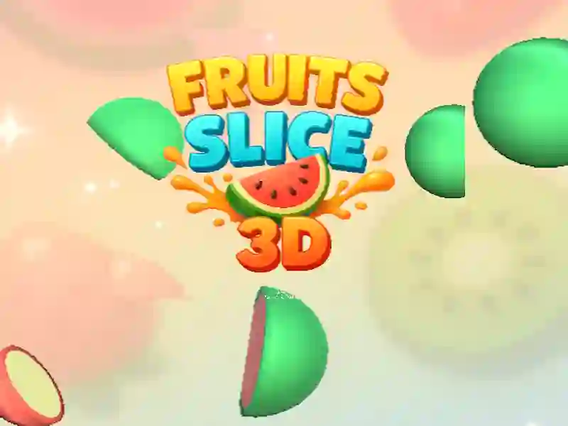 Fruit Slice 3D เกมออนไลน์