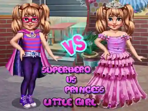 Little Girl Superhero vs Princess เกมออนไลน์