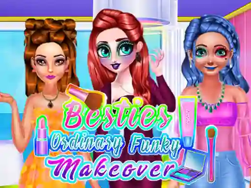 Besties Ordinary Funky Makeover เกมออนไลน์