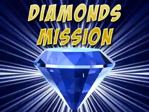 Diamonds Mission เกมออนไลน์