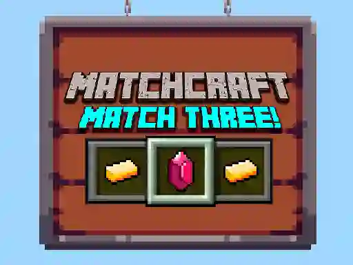 Matchcraft Match Three เกมออนไลน์