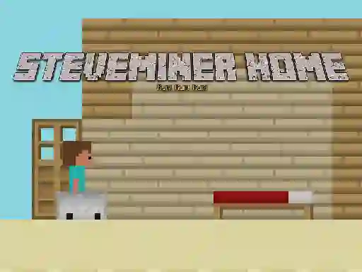 Steveminer Home เกมออนไลน์