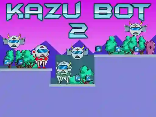 Kazu Bot 2 เกมออนไลน์