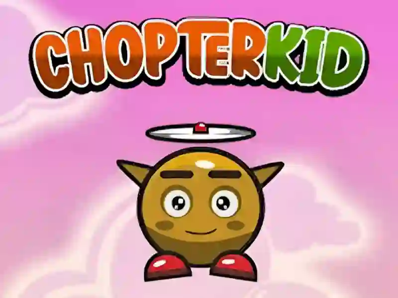 Chopter Kid เกมออนไลน์