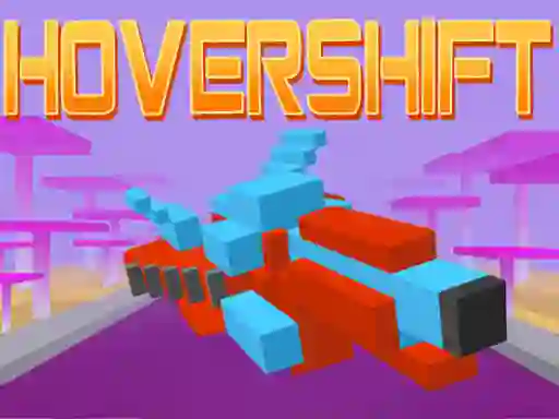 Hover Shift เกมออนไลน์