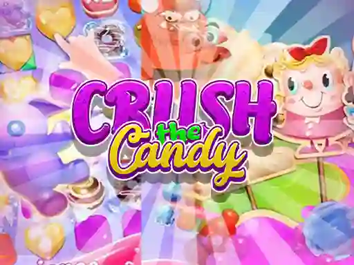 Crush The Candy เกมออนไลน์
