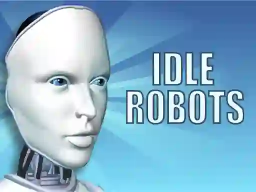 Idle Robots เกมออนไลน์
