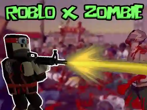 Roblo X Zombie เกมออนไลน์