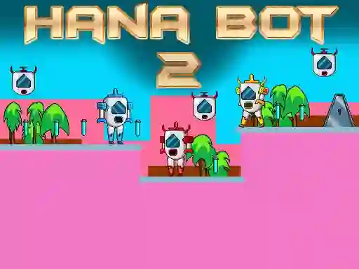 Hana Bot 2 เกมออนไลน์