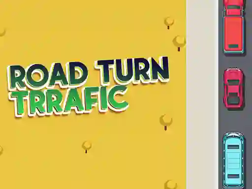 Road Turn Trrafic เกมออนไลน์