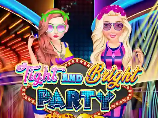 Tight and Bright Party เกมออนไลน์
