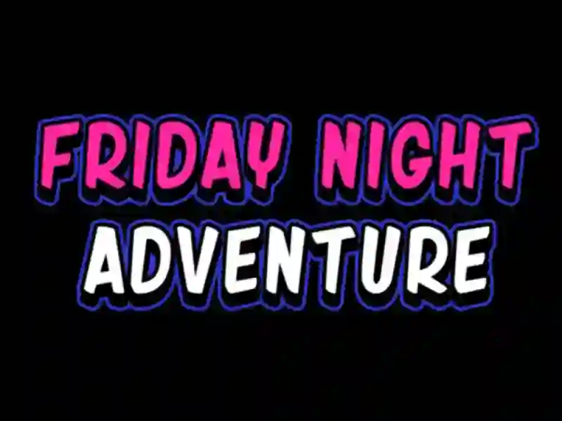 Friday adventure night เกมออนไลน์