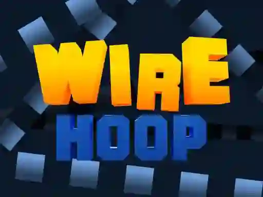 Wire Hoop เกมออนไลน์