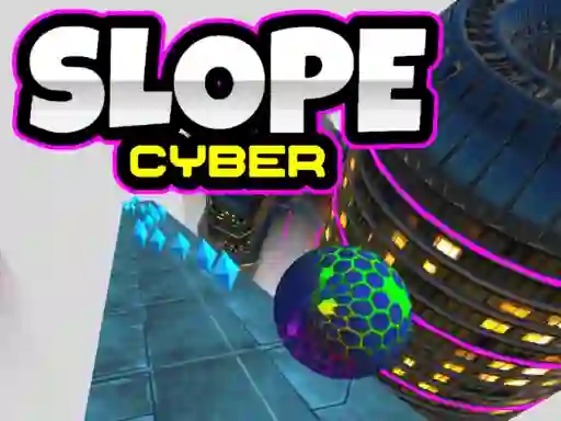Slope Cyber เกมออนไลน์
