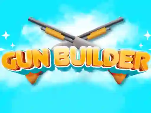Gun Builder เกมออนไลน์