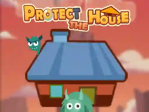 Protect The House เกมออนไลน์