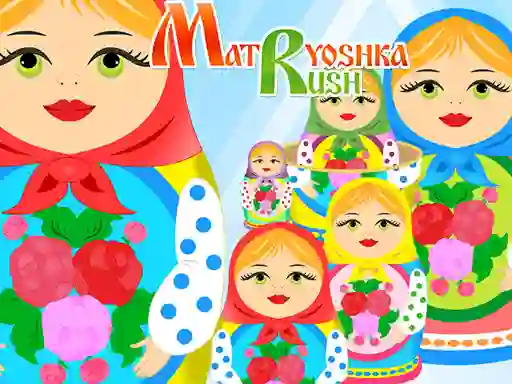 Matryoshka Rush เกมออนไลน์