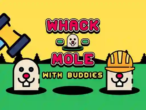 Whack A Mole With Buddies เกมออนไลน์