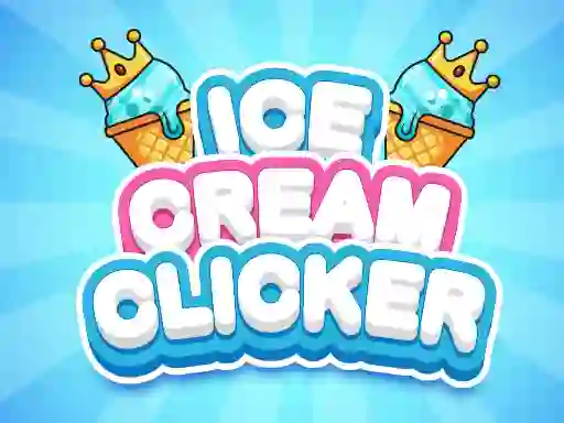 Ice Cream Clicker เกมออนไลน์