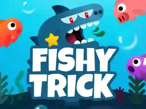 Fishy Trick เกมออนไลน์