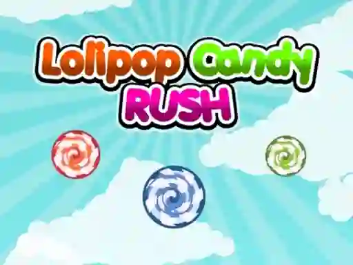 Lolipop Candy Rush เกมออนไลน์