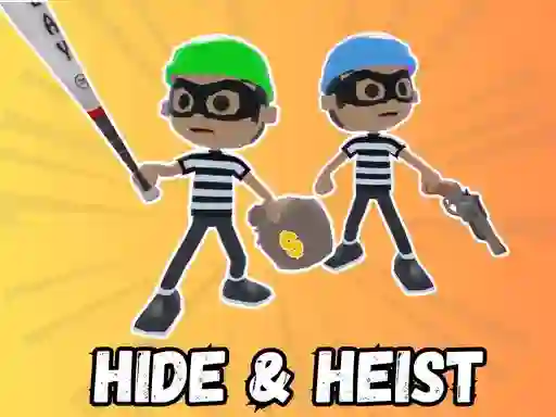 Hide & Heist เกมออนไลน์