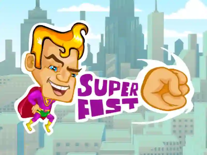 Super fist เกมออนไลน์