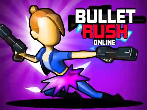 Bullet Rush Online เกมออนไลน์
