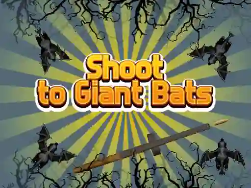 Shoot To Giant Bats เกมออนไลน์