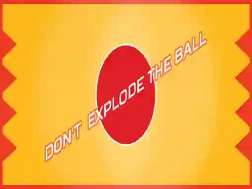 Don't Explode The Ball เกมออนไลน์