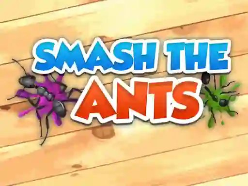 Smash The Ants เกมออนไลน์