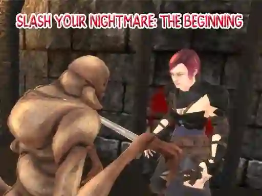 Slash Your Nightmare: The Beginning เกมออนไลน์