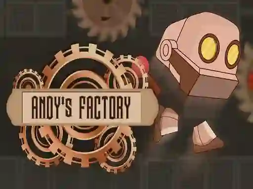 Andy's Factory เกมออนไลน์