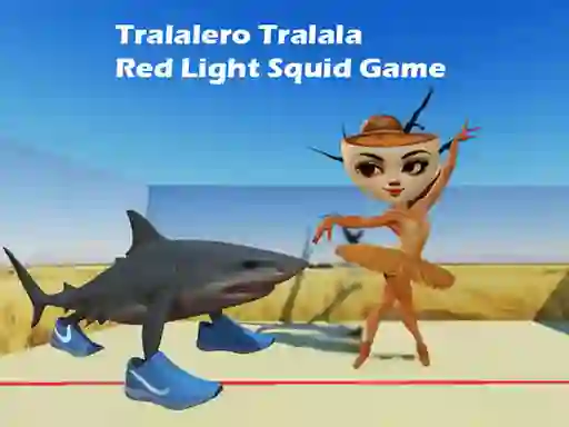 Tralalero Tralala Red Light Squid Game เกมออนไลน์