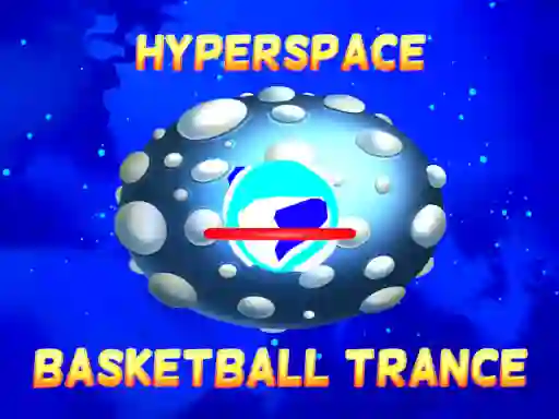 Hyperspace Basketball Trance เกมออนไลน์