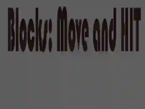 Blocks Move & HIT - PRO เกมออนไลน์