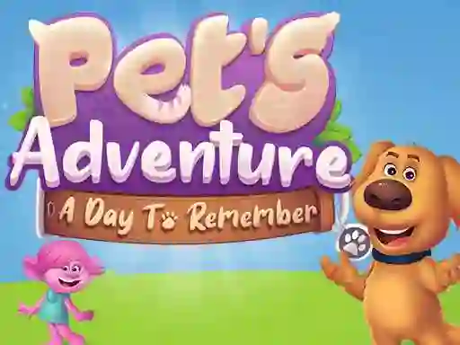 Pets Adventure A Day To Remember เกมออนไลน์