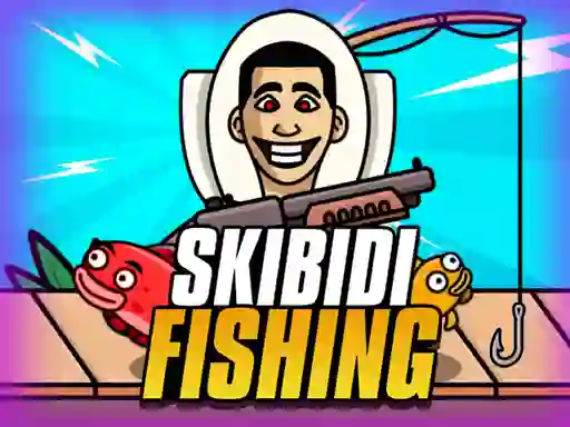 Skibidi Fishing เกมออนไลน์