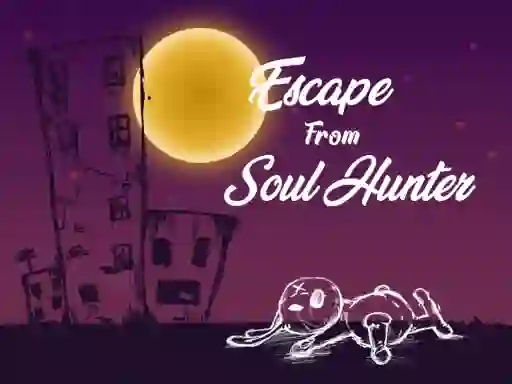 Escape From Soul Hunter เกมออนไลน์
