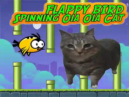 Flappy Bird Spinning oia oia Cat เกมออนไลน์