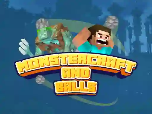 Monstercraft and Balls เกมออนไลน์